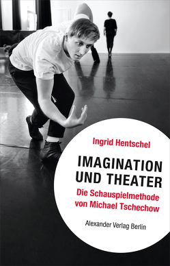 Imagination und Theater von Hentschel,  Ingrid