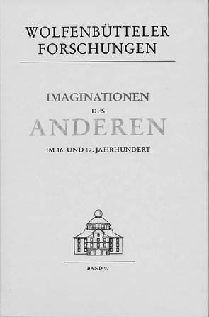 Imaginationen des Anderen im 16. und 17. Jahrhundert von Boenke,  M, Schabert,  I