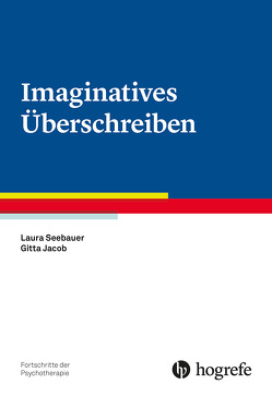 Imaginatives Überschreiben von Jacob,  Gitta, Seebauer,  Laura