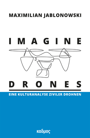Imagine Drones von Jablonowski,  Maximilian