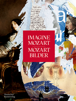 IMAGINE MOZART | MOZART BILDER von Dombrowski,  Damian, Goll,  Carolin, Gottdang,  Andrea, Konrad,  Ulrich, Mozartfest Würzburg, Will,  Dimitra