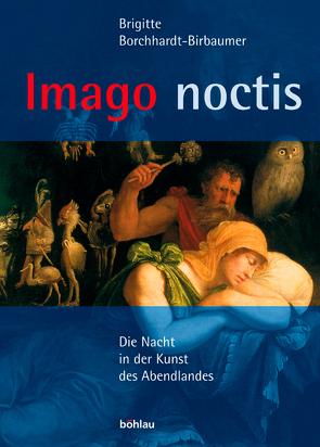 Imago noctis von Borchhardt-Birbaumer,  Brigitte