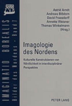 Imagologie des Nordens von Arndt,  Astrid, Blödorn,  Andreas, Fraesdorff,  David, Weisner,  Annette