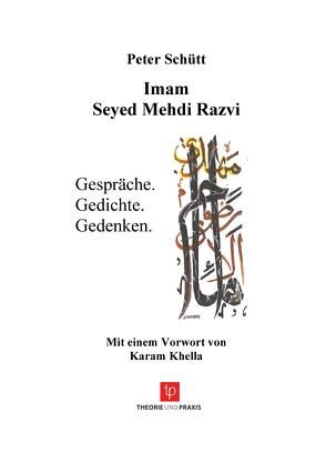 Imam Seyed Mehdi Razvi von Khella,  Karam, Schütt,  Peter