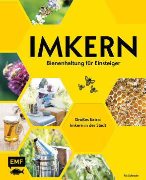 Imkern – Bienenhaltung für Einsteiger von Schrade,  Pia