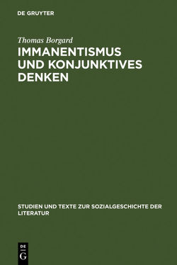 Immanentismus und konjunktives Denken von Borgard,  Thomas