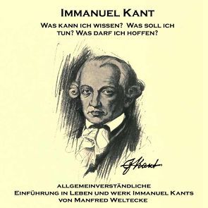 Immanuel Kant von Feld,  Alexander, Koester,  Jan, Weltecke,  Manfred