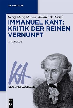 Immanuel Kant: Kritik der reinen Vernunft von Mohr,  Georg, Willaschek,  Marcus