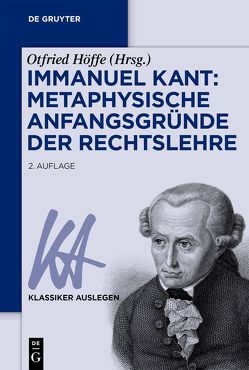 Immanuel Kant: Metaphysische Anfangsgründe der Rechtslehre von Höffe,  Otfried