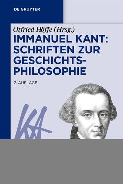 Immanuel Kant: Schriften zur Geschichtsphilosophie von Höffe,  Otfried