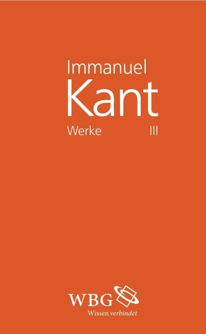 Immanuel Kant Werke III von Kant,  Immanuel, Weischedel,  Wilhelm