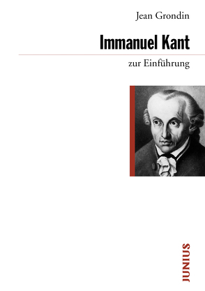 Immanuel Kant zur Einführung von Grondin,  Jean