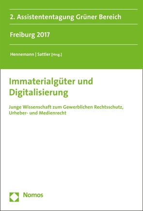 Immaterialgüter und Digitalisierung von Hennemann,  Moritz, Sattler,  Andreas