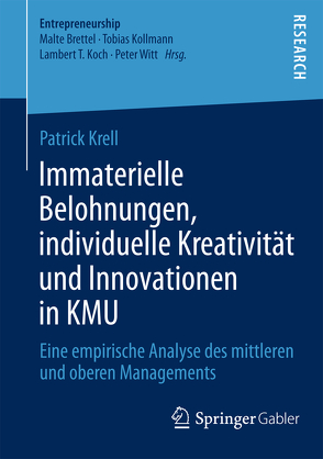 Immaterielle Belohnungen, individuelle Kreativität und Innovationen in KMU von Krell,  Patrick