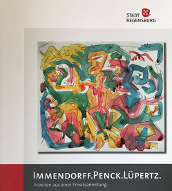 Immendorff.Penck.Lübertz von Stadt Regensburg,  Museen