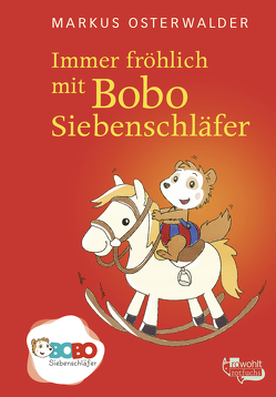 Immer fröhlich mit Bobo Siebenschläfer von Osterwalder,  Markus