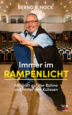 Immer im Rampenlicht von Hock,  Bernd R.
