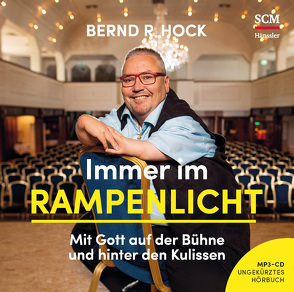 Immer im Rampenlicht – Hörbuch von Hock,  Bernd R.