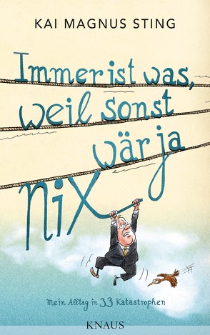 Immer ist was, weil sonst wär ja nix von Sting,  Kai Magnus