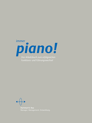 immer piano! von Rau,  Hartmut R.