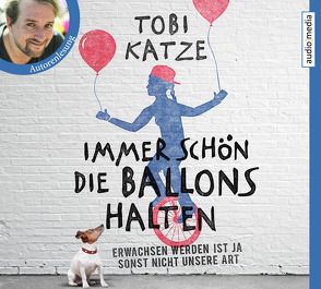 Immer schön die Ballons halten von Katze,  Tobi