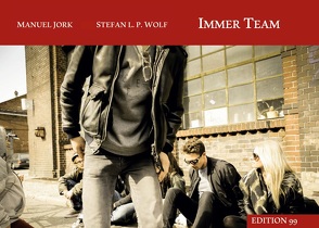 Immer Team von Jork,  Manuel, Wolf,  Stefan L. P.