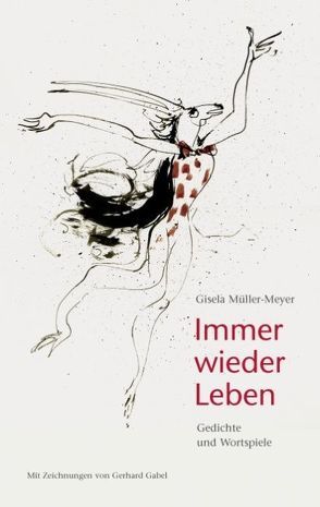 Immer wieder Leben von Müller-Meyer,  Gisela