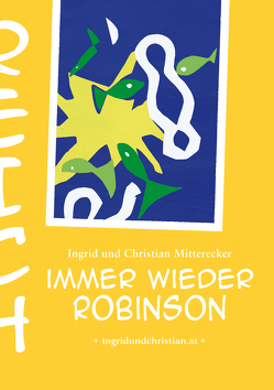 Immer wieder Robinson von Mitterecker,  Ingrid und Christian