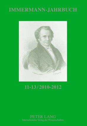 Immermann-Jahrbuch 11-13 / 2010-2012 von Hasubek,  Peter, Vonhoff,  Gert