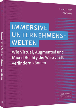 Immersive Unternehmenswelten von Acker,  Olaf, Dalton,  Jeremy