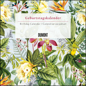 Immerwährender Geburtstagskalender floral – Archive by Portico Designs – Quadrat-Format 24 x 24 cm von DUMONT Kalenderverlag