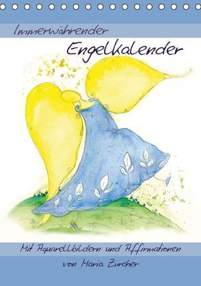 Immerwährender Engelkalender – Mit Aquarellbildern und AffirmationenAT-Version (Tischkalender immerwährend DIN A5 hoch) von Zürcher,  Maria