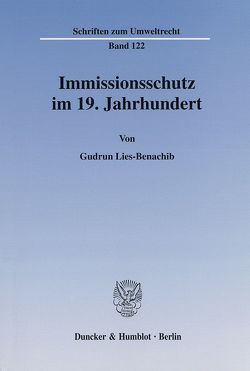 Immissionsschutz im 19. Jahrhundert. von Lies-Benachib,  Gudrun