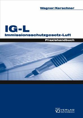 Immissionsschutzgesetz – Luft von Kerschner,  Ferdinand, Wagner,  Erika