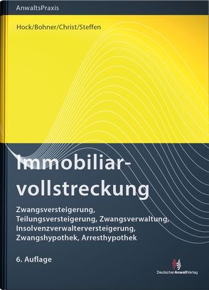 Immobiliarvollstreckung von Bohner,  Daniela, Christ,  Ann-Kathrin, Hock,  Rainer, Steffen,  Manfred