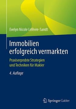 Immobilien erfolgreich vermarkten von Lefèvre-Sandt,  Evelyn-Nicole