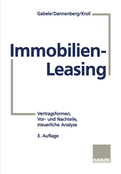 Immobilien-Leasing von Dannenberg,  Jan, Gabele,  Eduard, Kroll,  Michael