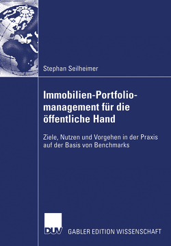 Immobilien-Portfoliomanagement für die öffentliche Hand von Diederichs,  Prof. Dr.-Ing. Claus Jürgen, Seilheimer,  Stephan