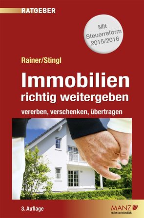 Immobilien richtig weitergeben von Rainer,  Herbert, Stingl,  Walter