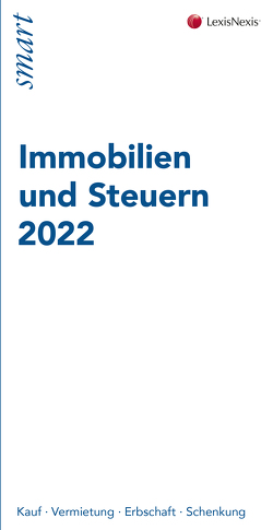 Immobilien und Steuern 2022 von Ginthör,  MMag. Dr. Oliver