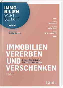 Immobilien vererben und verschenken von Fuhrmann,  Karin, Verweijen,  Stephan, Witt-Dörring,  Daniela