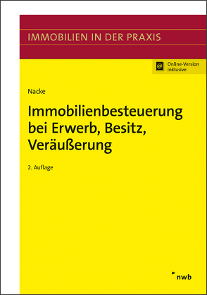 Immobilienbesteuerung bei Erwerb, Besitz, Veräußerung von Nacke,  Alois Th.