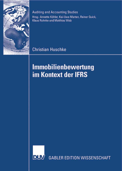 Immobilienbewertung im Kontext der IFRS von Huschke,  Christian, Ruhnke,  Prof. Dr. Klaus