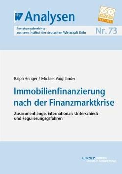 Immobilienfinanzierung nach der Finanzmarktkrise von Henger,  Ralph, Voigtländer,  Michael