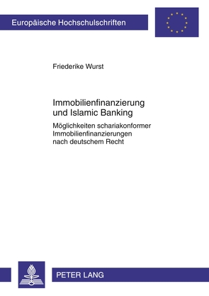 Immobilienfinanzierung und Islamic Banking von Wurst,  Friederike