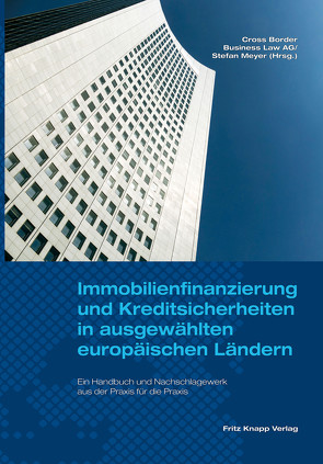 Immobilienfinanzierung und Kreditsicherheiten in ausgewählten europäischen Ländern von Meyer,  Stefan
