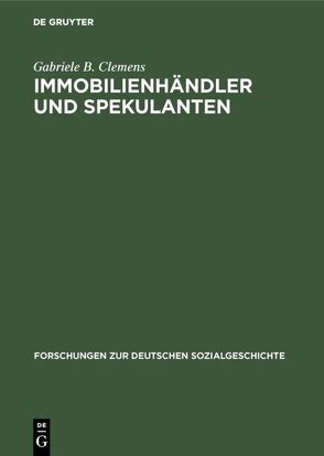Immobilienhändler und Spekulanten von Clemens,  Gabriele B.