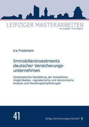 Immobilieninvestments deutscher Versicherungsunternehmen von Froitzheim,  Ira, Wagner,  Fred