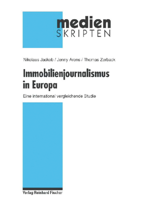 Immobilienjournalismus in Europa von Arens,  Jenny, Jackob,  Nikolaus, Zerback,  Thomas