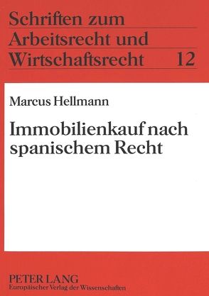 Immobilienkauf nach spanischem Recht von Hellmann,  Marcus